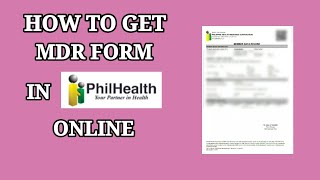 HOW TO GET MDR FORM IN PHILHEALTH ONLINE  PAANO KUMUHA NG MDR FORM SA PHILHEALTH ONLINE [upl. by Inava]