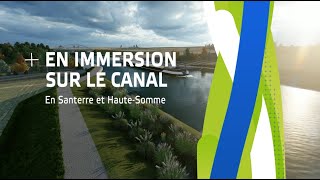 En immersion sur le Canal  En Santerre et en HauteSomme [upl. by Zendah394]