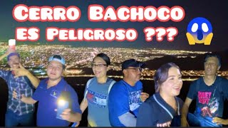 Cerro BACHOCO lo subimos de noche 🐍😱🤒 Hermosillo [upl. by Normak562]