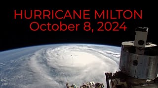 International Space Station Cameras Capture New Views Of Hurricane Milton  Tuesday October 8 2024 [upl. by Clower]