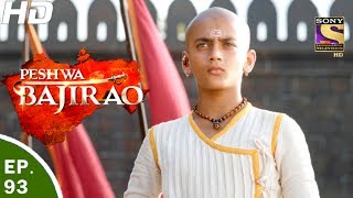 Peshwa Bajirao  पेशवा बाजीराव  Ep 93  31st May 2017 [upl. by Cuttie]