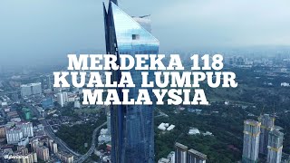 MERDEKA 118  What A Magnificent Tower  Tallest Building in SE Asia  Kuala Lumpur Malaysia 🇲🇾 [upl. by Valdis]