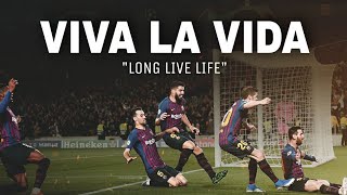 FC Barcelona Tribute  VIVA LA VIDA [upl. by Leighland]