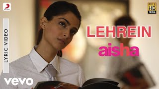 Lehrein Best Lyric Video  AishaSonam KapoorAbhay DeolJaved AkhtarAmit Trivedi [upl. by Nossila]