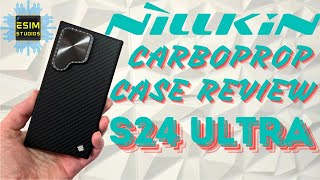 S24 Ultra Nillkin CarboProp Case Review  Carbon Fiber Drop Protection  Camera Door  MagSafe Ring [upl. by Burkhart]