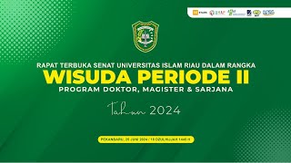 Wisuda Periode 2 Universitas Islam Riau Tahun 2024 [upl. by Anim]