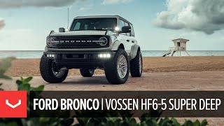 Ford Bronco  Vossen HF65 Super Deep Wheel [upl. by Grimona354]