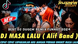 DJ CEPAT CEPAT LUPAKAN AKU  MASA LALU  Alif Band  X MENDUA  DJ DUGEM TIK TOK FULL BASS 2024 [upl. by Symon]