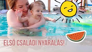 Vlog Az első családi nyaralás [upl. by Finley]