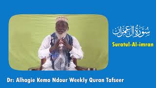 Dr Alhagie Kemo Ndour Weekly TafsirulQuran Suratu AlImran 75 from Ayah 189 [upl. by Xavler]