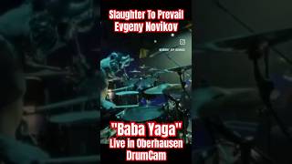 EvgenyNovikov EvgenBlastGen quotBaba Yagaquot Live in Oberhausen DrumCam SlaughterToPrevail [upl. by Aniham]