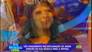 LÉO NASCIMENTO Cantando Para Sua Esposa No Domingo Legal  CADA MINUTO [upl. by Odraboel770]