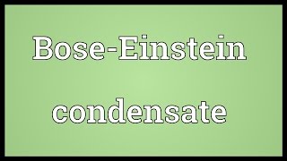 BoseEinstein condensate Meaning [upl. by Lello]