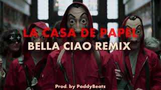 LA CASA DE PAPEL BELLA CIAO REMIX  Haus des Geldes Remix prod by PaddyBeatz [upl. by Rodgiva183]