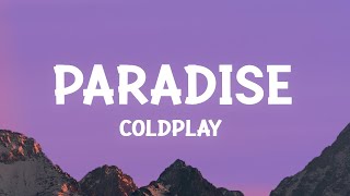 Coldplay  Paradise Lyrics [upl. by Niddala]