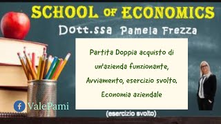 Partita doppia acquisto di unazienda funzionante avviamento esercizio svolto Economia aziendale [upl. by Comfort]