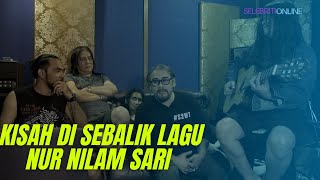 Kisah Di Sebalik Lagu NUR NILAM SARI [upl. by Adnilym]