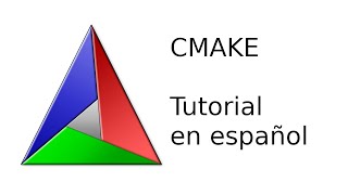 Tutorial CMake  Español  Nivel básico [upl. by Aissak]