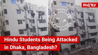 FACT CHECK Viral Video Shows Hindu Students Being Attacked by JamaateIslami Activists in Dhaka [upl. by Aysan]