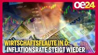 Wirtschaftsflaute in Ö Inflationsrate steigt wieder [upl. by Valma]