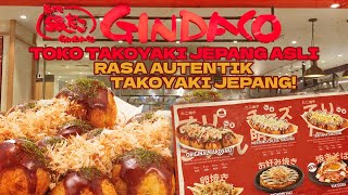 SUDAH ADA DI INDONESIA TOKO TAKOYAKI ASLI JEPANG  GINDACO [upl. by Healion]