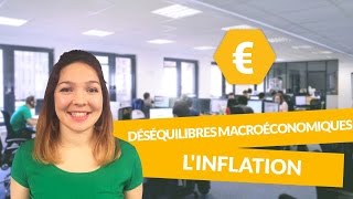 Principaux déséquilibres macroéconomiques  linflation  Economie  Première ES  digiSchool [upl. by Eimarrej]