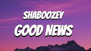 Shaboozey  Good News lyrics [upl. by Paluas]