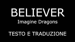 Believer imagine dragons lyrics testo e traduzione [upl. by Lorien]