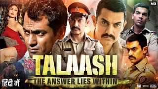 Talaash Full Movie  Aamir Khan  Kareena Kapoor  Rani Mukerji  Nawazuddin  Review amp Fact [upl. by Lucho]