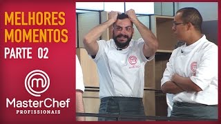 MASTERCHEF PROFISSIONAIS  MELHORES MOMENTOS  PARTE 2 [upl. by Merrie908]