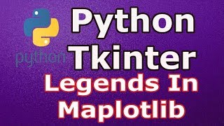 22 Python Tkinter Adding Legends To Matplotlib [upl. by Bettencourt274]