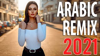 Best Arabic Remix 2021  New Songs Arabic Mix  Music Arabic House Mix 2021 [upl. by Alleuqcaj779]