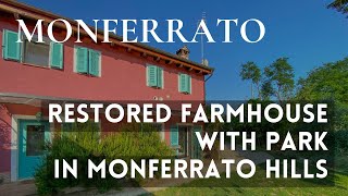 Restored farmhouse with park in Monferrato hills  Vignale Monferrato  Italy [upl. by Amzaj]