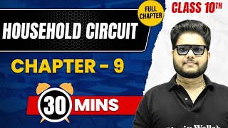 HOUSEHOLD CIRCUIT in 30 Mins  Complete Chapter Mind Map  Class 10 ICSE PHYSICS [upl. by Petrie583]