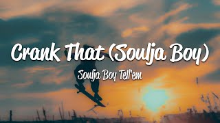 Soulja Boy Tellem  Crank That Soulja Boy Lyrics [upl. by Jinny]