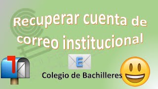 ¿Cuál es mi cuenta de correo institucional Colegio de Bachilleres [upl. by Aztinad717]