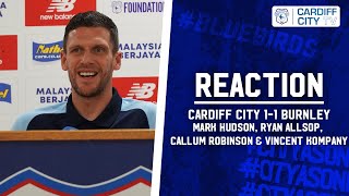 REACTION  CARDIFF CITY vs BURNLEY  MARK HUDSON RYAN ALLSOP CALLUM ROBINSON amp VINCENT KOMPANY [upl. by Notyalk]