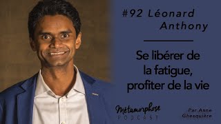 92 Léonard Anthony  Se libérer de la fatigue profiter de la vie [upl. by Treharne]