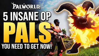 Get The Best Pals In Palworld 5 Insane Musthaves For Your Base [upl. by Shani]