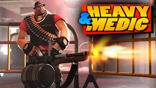 TF2 Heavy amp Medic [upl. by Alphonsine]