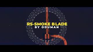 ODUMAN RSSMOKE BLADE HOOKAH [upl. by Sclater]