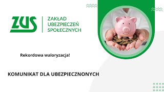 Rekordowa waloryzacja konta i subkonta  komunikat prasowy ZUS [upl. by Nert151]