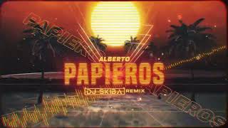 Alberto  Papieros DJ SKIBA REMIX [upl. by Ramyar]