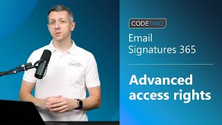 Advanced access rights management in CodeTwo Email Signatures 365 [upl. by Stewardson142]