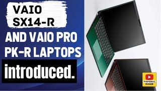 VAIO SX14R and VAIO Pro PKR laptops introduced [upl. by Zerep]