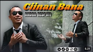 CIINAN BANA  Andra Respati Official Music Video [upl. by Daley]