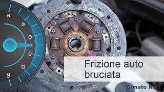 SOS frizione segnali di allarme e soluzioni per una frizione bruciata [upl. by Heinrich]