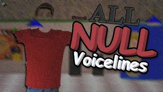 ALL Null Filename2 Voicelines  Baldis Basics [upl. by Miguel]