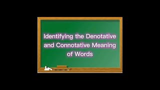 Identifying the Denotative and Connotative Meaning of Words [upl. by Ruprecht66]