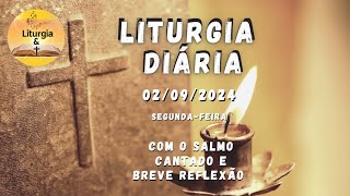 02092024 – Liturgia Diária – Segundafeira da 22ª Semana do Tempo Comum  Ano B [upl. by Ynnaej]